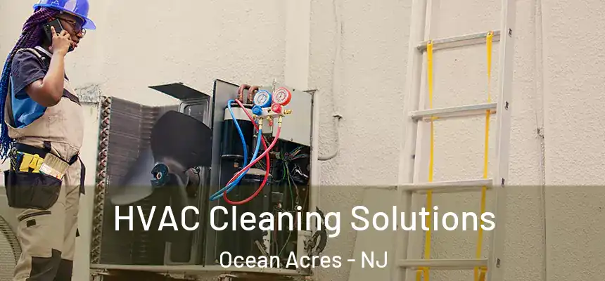  HVAC Cleaning Solutions Ocean Acres - NJ