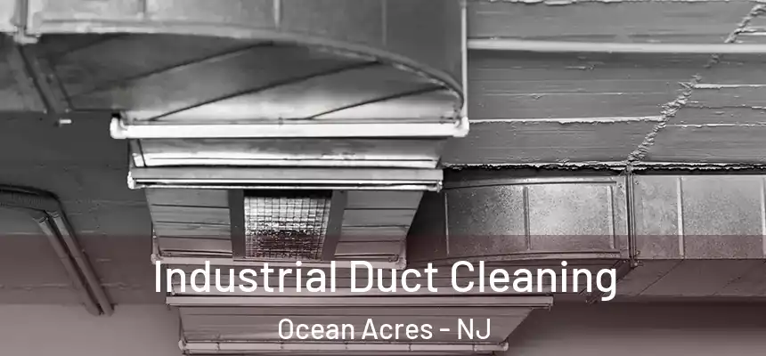  Industrial Duct Cleaning Ocean Acres - NJ