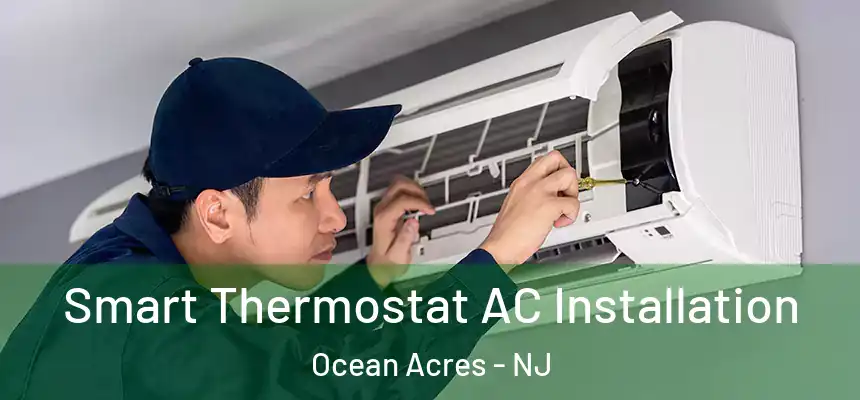  Smart Thermostat AC Installation Ocean Acres - NJ