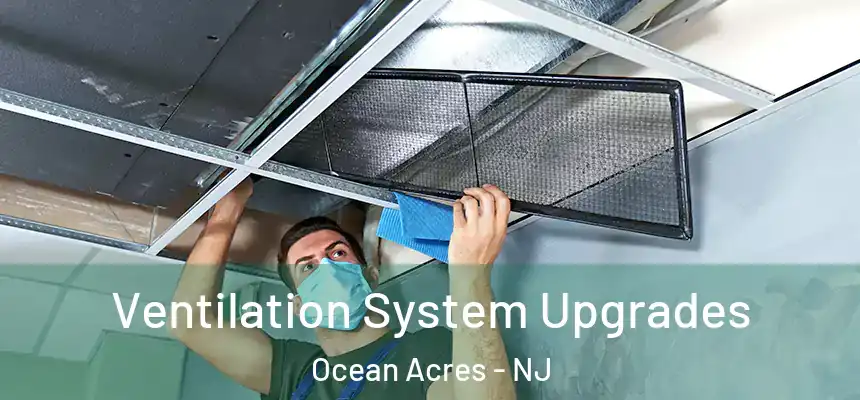  Ventilation System Upgrades Ocean Acres - NJ